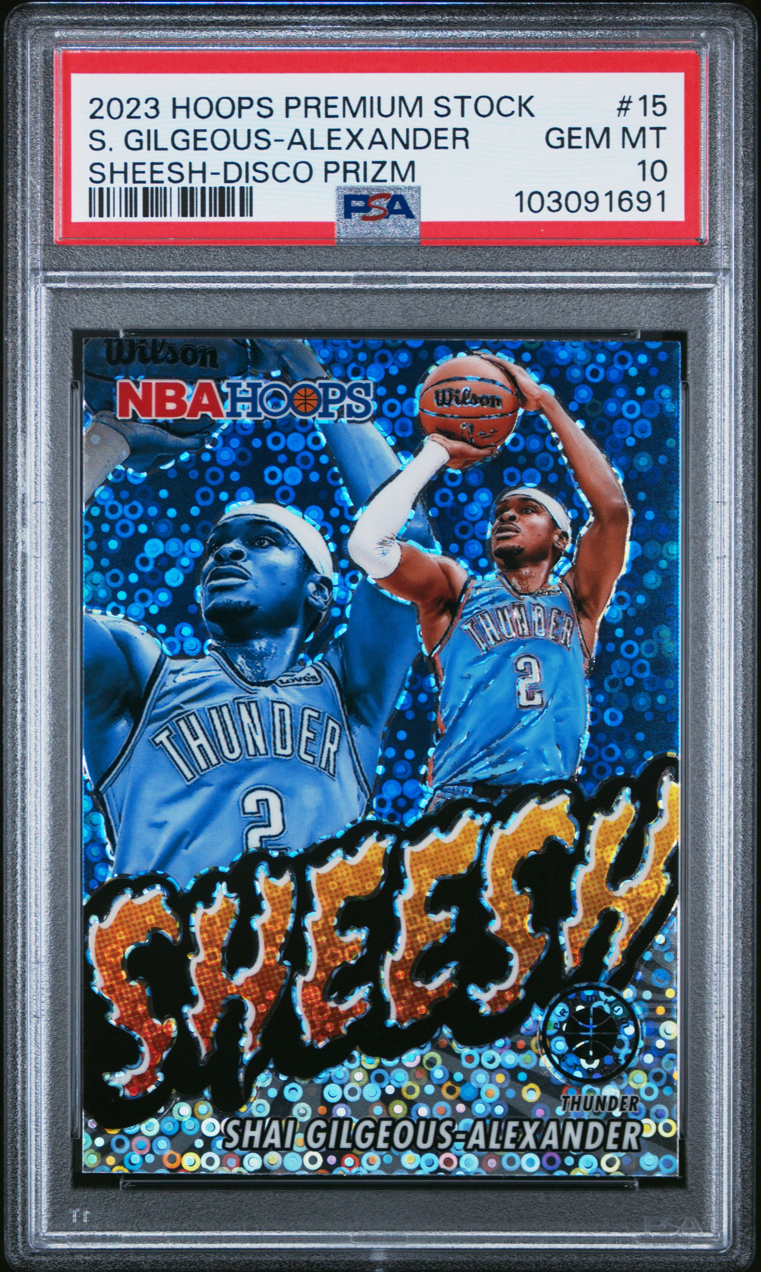 Shai Gilgeous-Alexander 2023 Panini Hoops Premium Stock Sheesh Disco Prizm Oklahoma City Thunder Basketball Card #15 Graded PSA 10 Cert #103091691 Shai Gilgeous-Alexander 2023 Panini Hoops Premium Stock Sheesh Disco Prizm Oklahoma City Thunder Basketball Card #15 Graded PSA 10 Cert #103091691