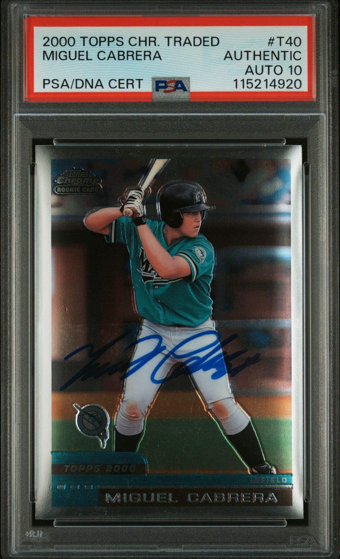 Miguel Cabrera 2000 Topps Chrome Traded Signed Baseball Rookie Card #T40 Auto Graded PSA 10 Cert # 115214920