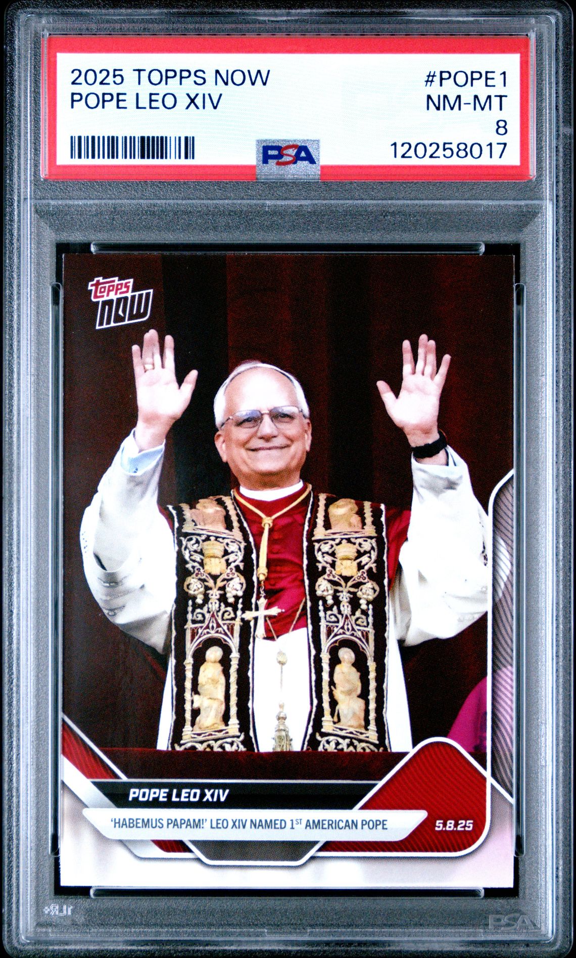 Pope Leo XIV 2025 Topps Now Card #POPE1 Graded PSA 8 120258017 Pope Leo XIV 2025 Topps Now Card #POPE1 Graded PSA 8 120258017