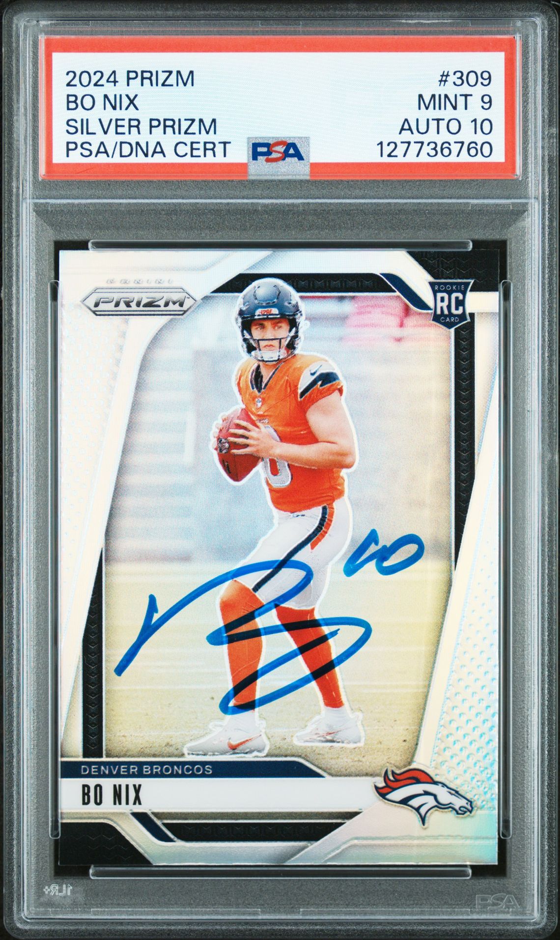 Bo Nix 2024 Prizm Silver Signed Football Rookie Card #309 Graded PSA 9 Auto 10 Cert #127736760 Bo Nix 2024 Prizm Silver Signed Football Rookie Card #309 Graded PSA 9 Auto 10 Cert #127736760