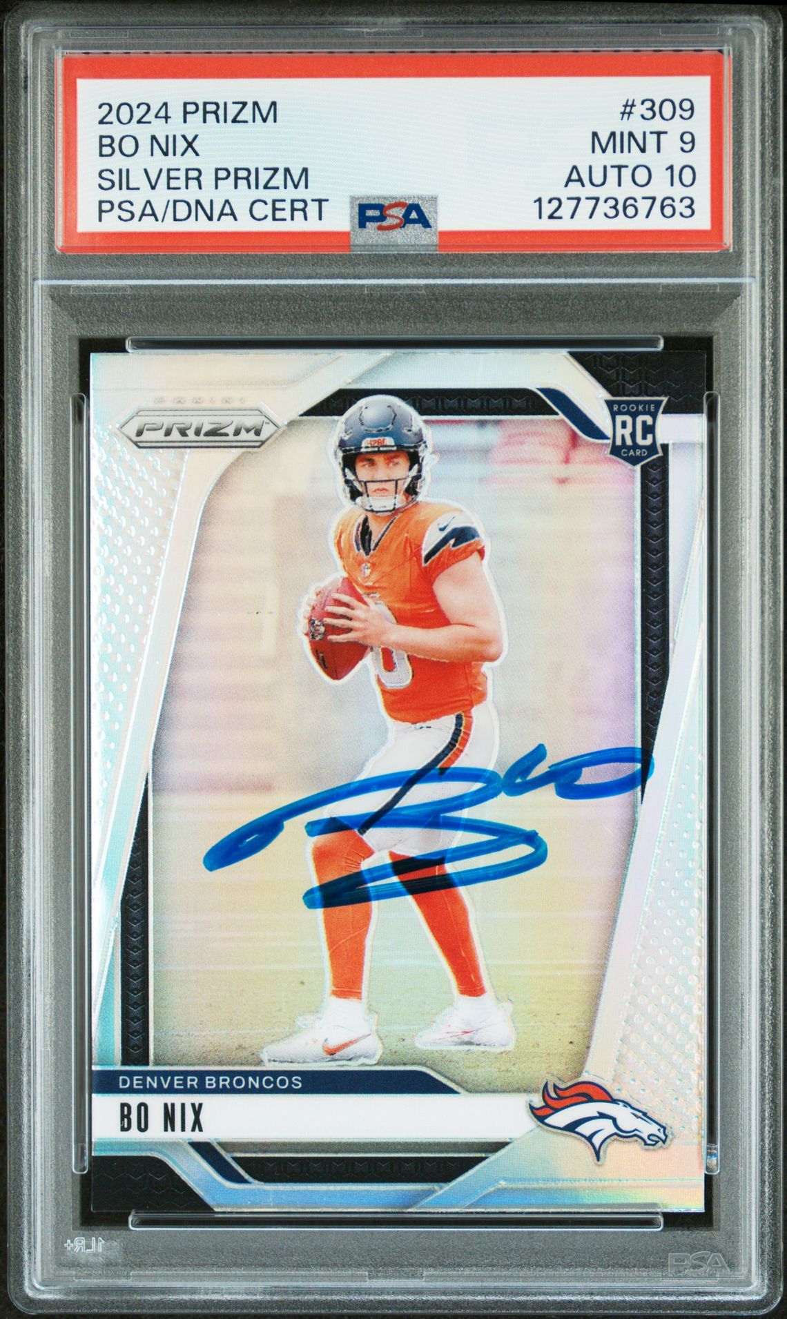 Bo Nix 2024 Prizm Silver Signed Football Rookie Card #309 Graded PSA 9 Auto 10 Cert #127736763 Bo Nix 2024 Prizm Silver Signed Football Rookie Card #309 Graded PSA 9 Auto 10 Cert #127736763
