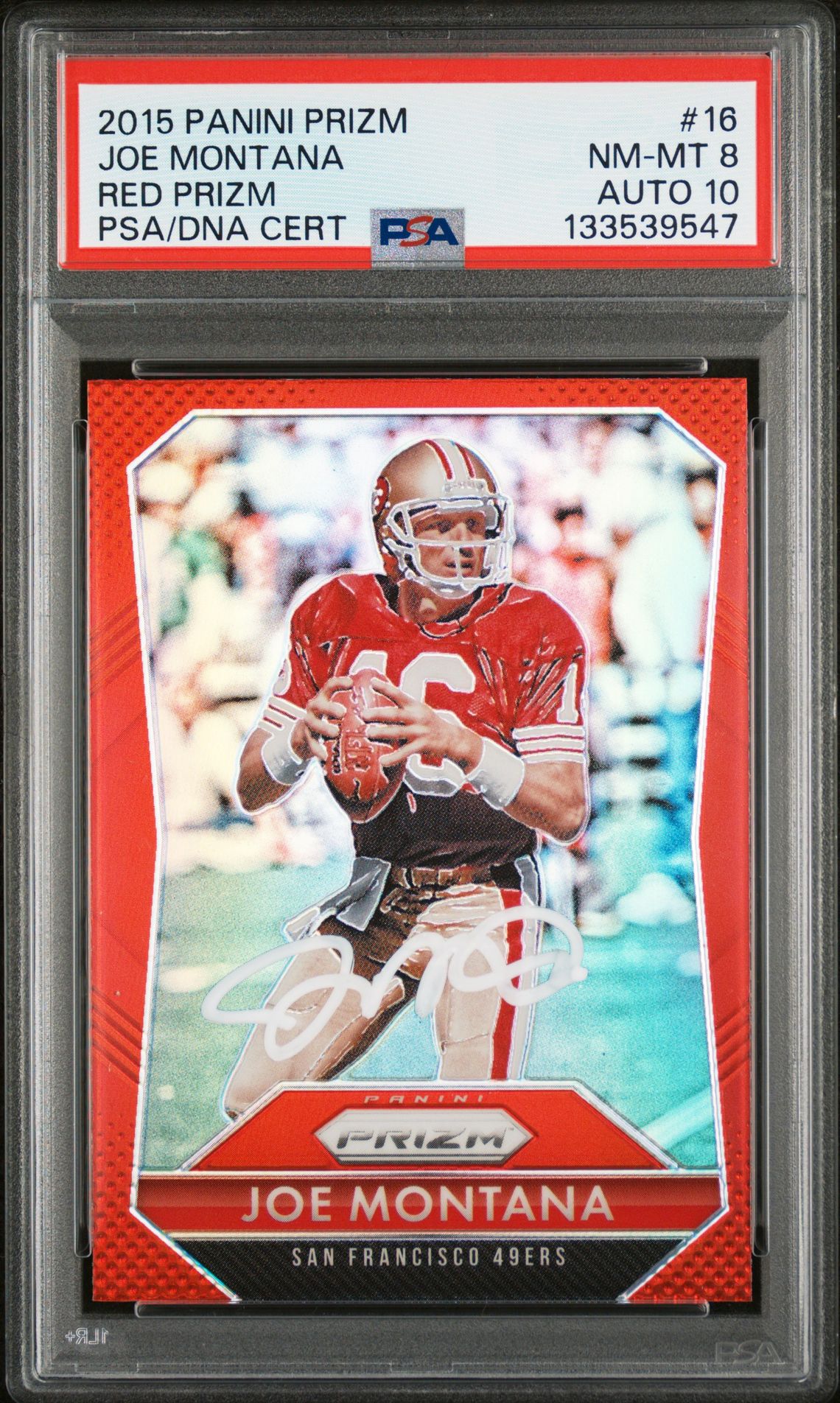 Joe Montana 2015 Panini Prizm Red Prizm Signed Football Card #16 Graded PSA 8 Auto 10 Cert #133539547