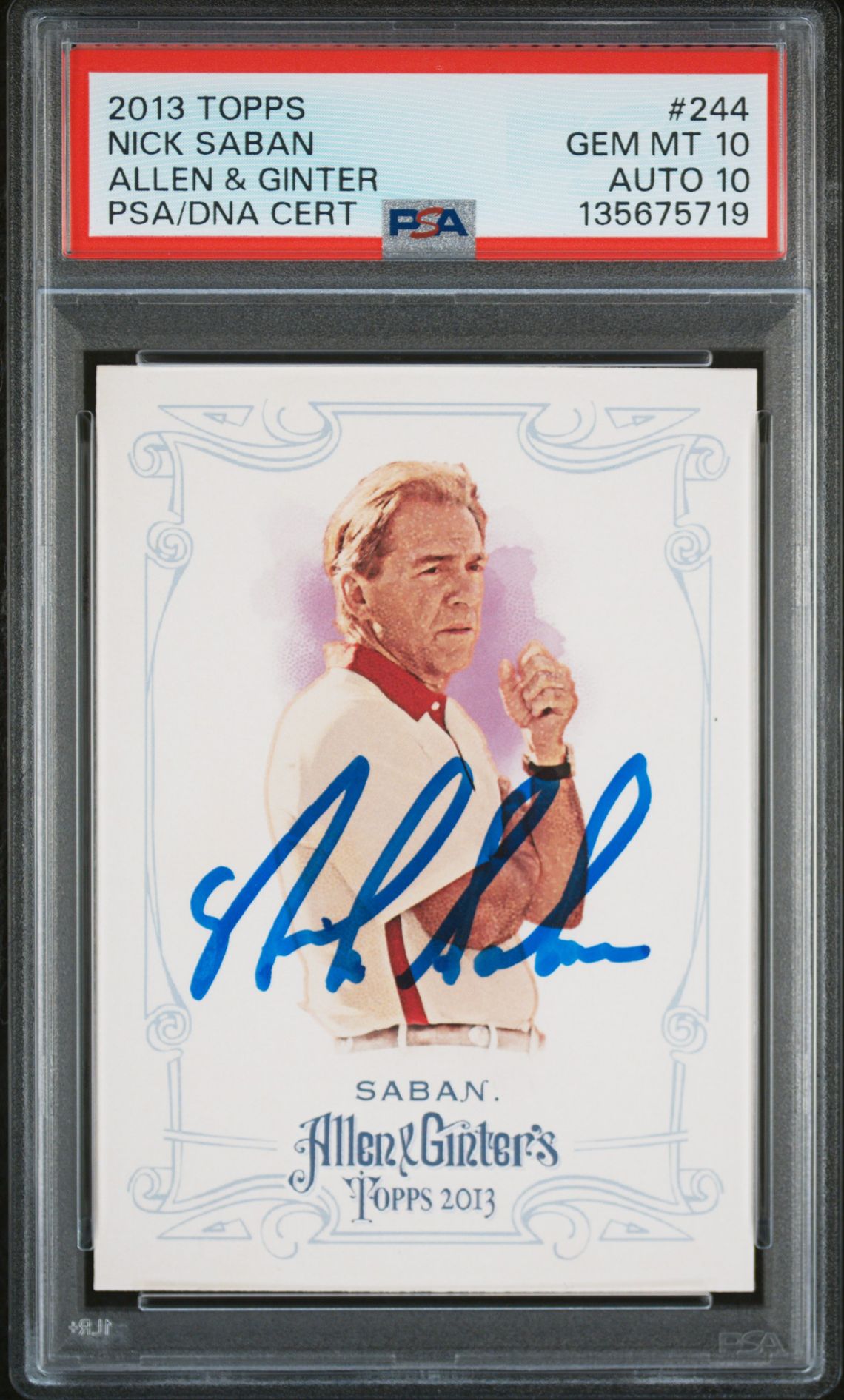 Nick Saban 2013 Topps Allen and Ginter Signed Football Card #244 Graded PSA 10 Auto 10 Cert #135675719
