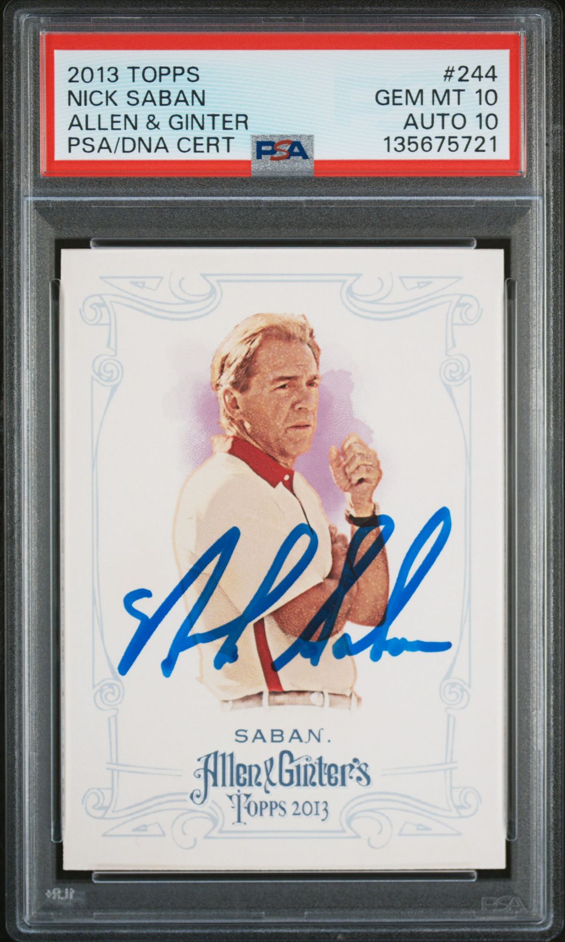 Nick Saban 2013 Topps Allen and Ginter Signed Football Card #244 Graded PSA 10 Auto 10 Cert #135675721