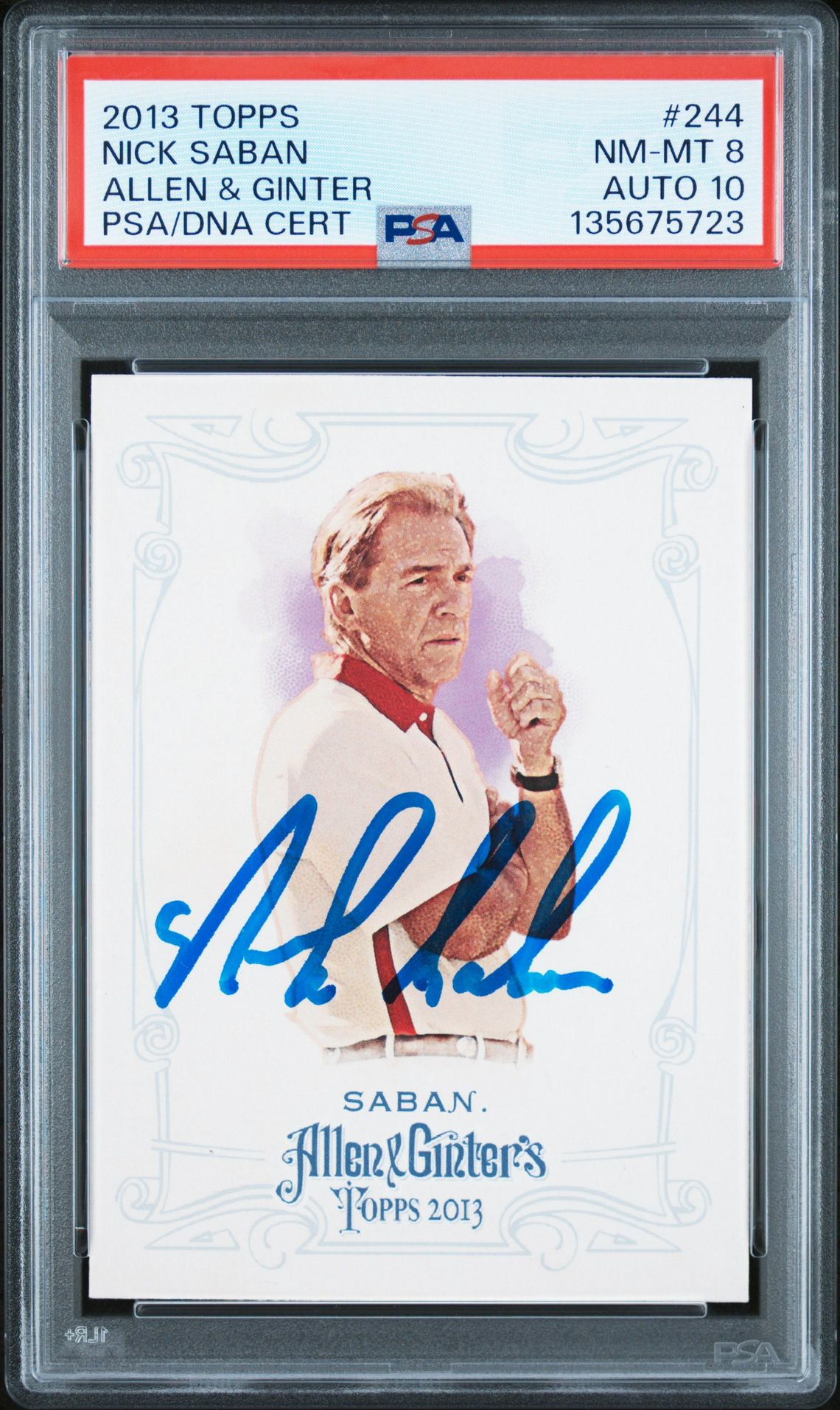 Nick Saban 2013 Topps Allen and Ginter Signed Football Card #244 Graded PSA 8 Auto 10 Cert #135675723