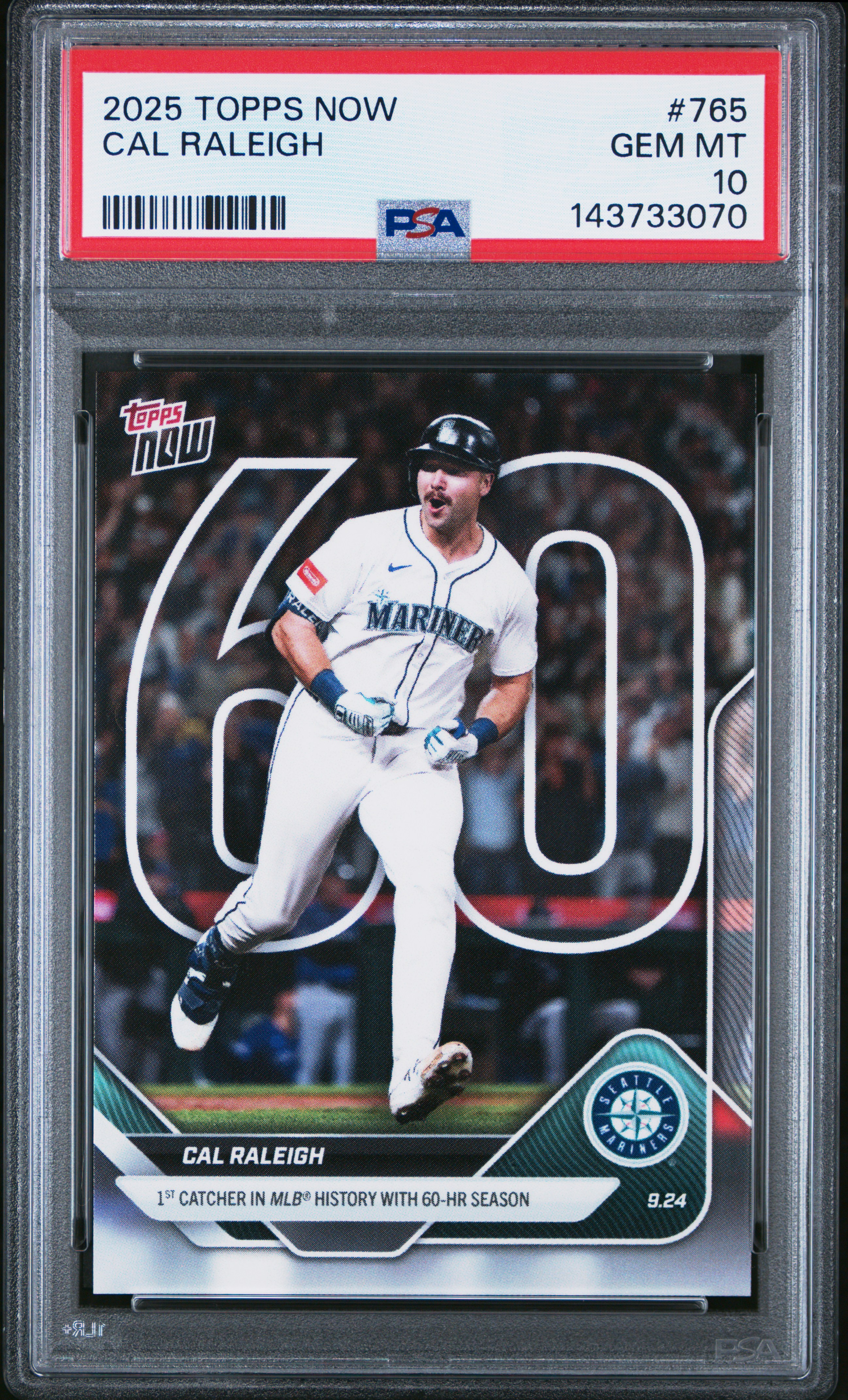 Cal Raleigh 2025 Topps Now 1st Catcher With 60 Home Runs Baseball Card #765 Graded PSA 10 Cert #143733070