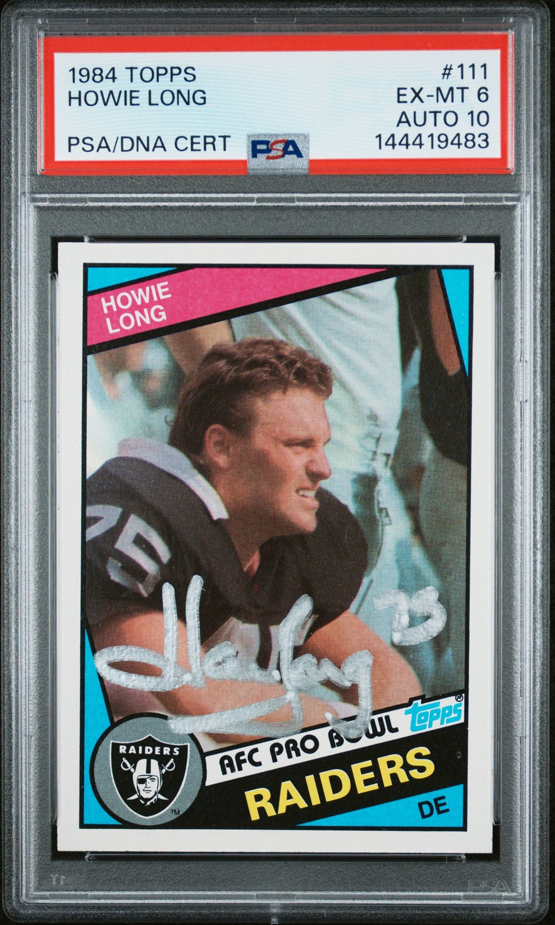 Howie Long 1984 Topps Oakland Raiders Signed Football RC Rookie Card #111 Graded PSA 6 Auto 10 Cert #144419483