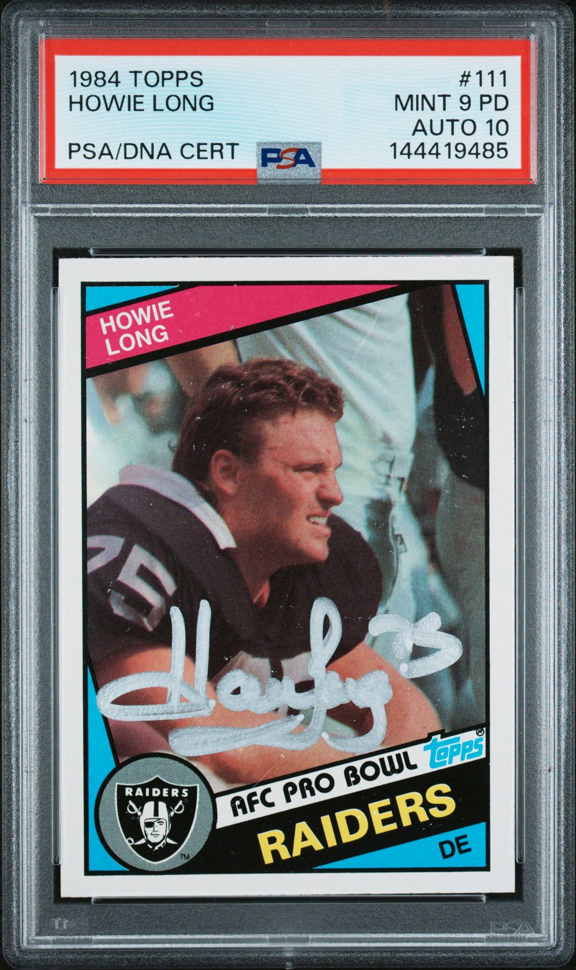 Howie Long 1984 Topps Oakland Raiders Signed Football RC Rookie Card #111 Graded PSA 9 PD Auto 10 Cert #144419485