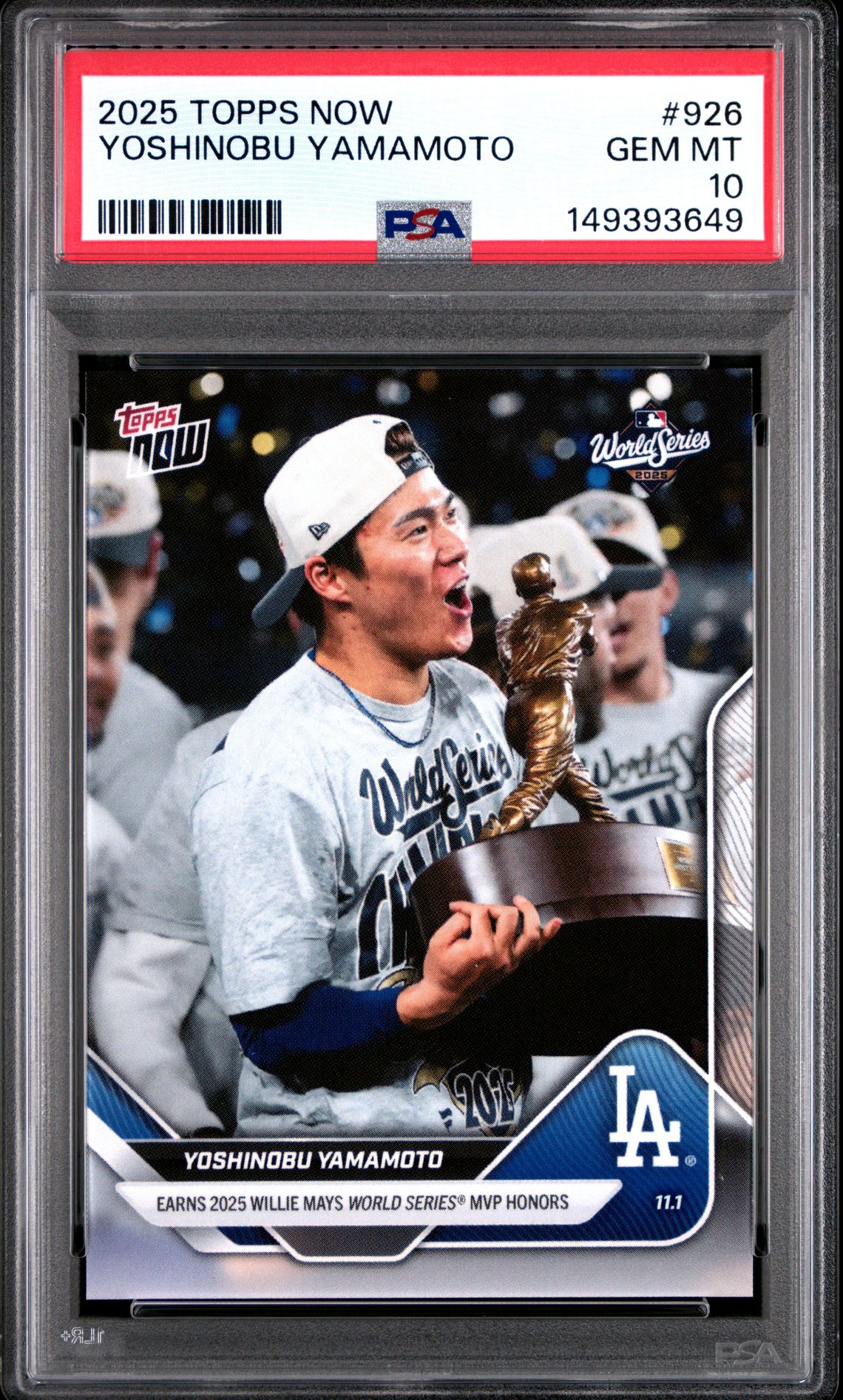Yoshinobu Yamamoto 2025 Topps Now Los Angeles Dodgers World Series MVP Baseball Card #926 Graded PSA 10 Cert #149393649 Yoshinobu Yamamoto 2025 Topps Now Los Angeles Dodgers World Series MVP Baseball Card #926 Graded PSA 10 Cert #149393649