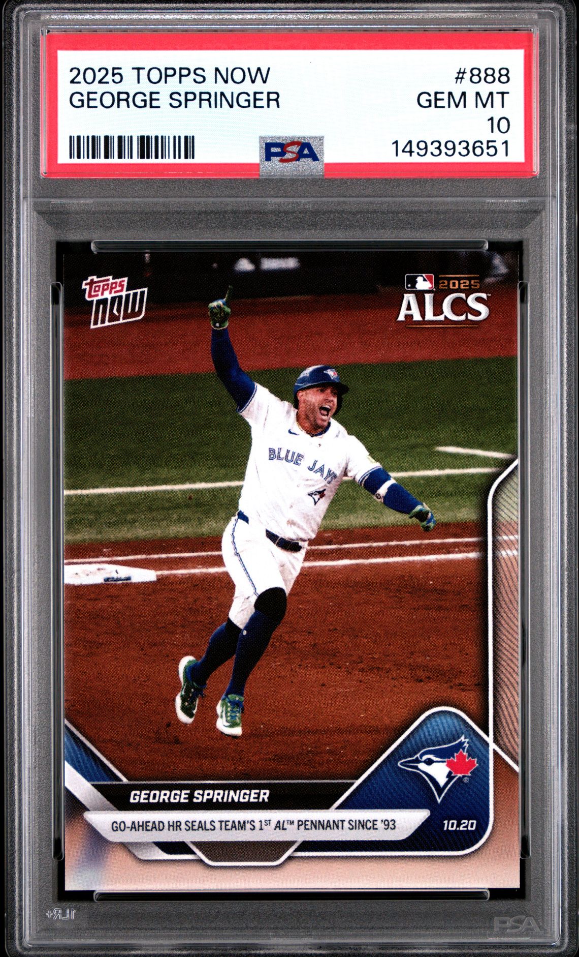 George Springer 2025 Topps Now Toronto Blue Jays ALCS Home Run Baseball Card #888 Graded PSA 10 Cert #149393651 George Springer 2025 Topps Now Toronto Blue Jays ALCS Home Run Baseball Card #888 Graded PSA 10 Cert #149393651