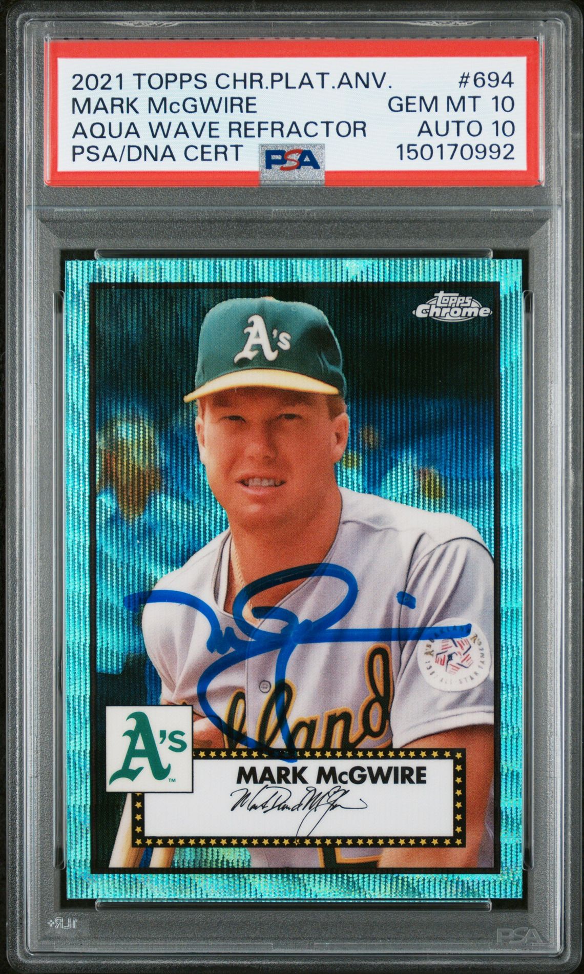 Mark McGwire 2021 Topps Chrome Platinum Anniversary Aqua Wave Refractor Signed Baseball Card #694 Graded PSA 10 Auto 10 Cert #150170992 Mark McGwire 2021 Topps Chrome Platinum Anniversary Aqua Wave Refractor Signed Baseball Card #694 Graded PSA 10 Auto 10 Cert #150170992