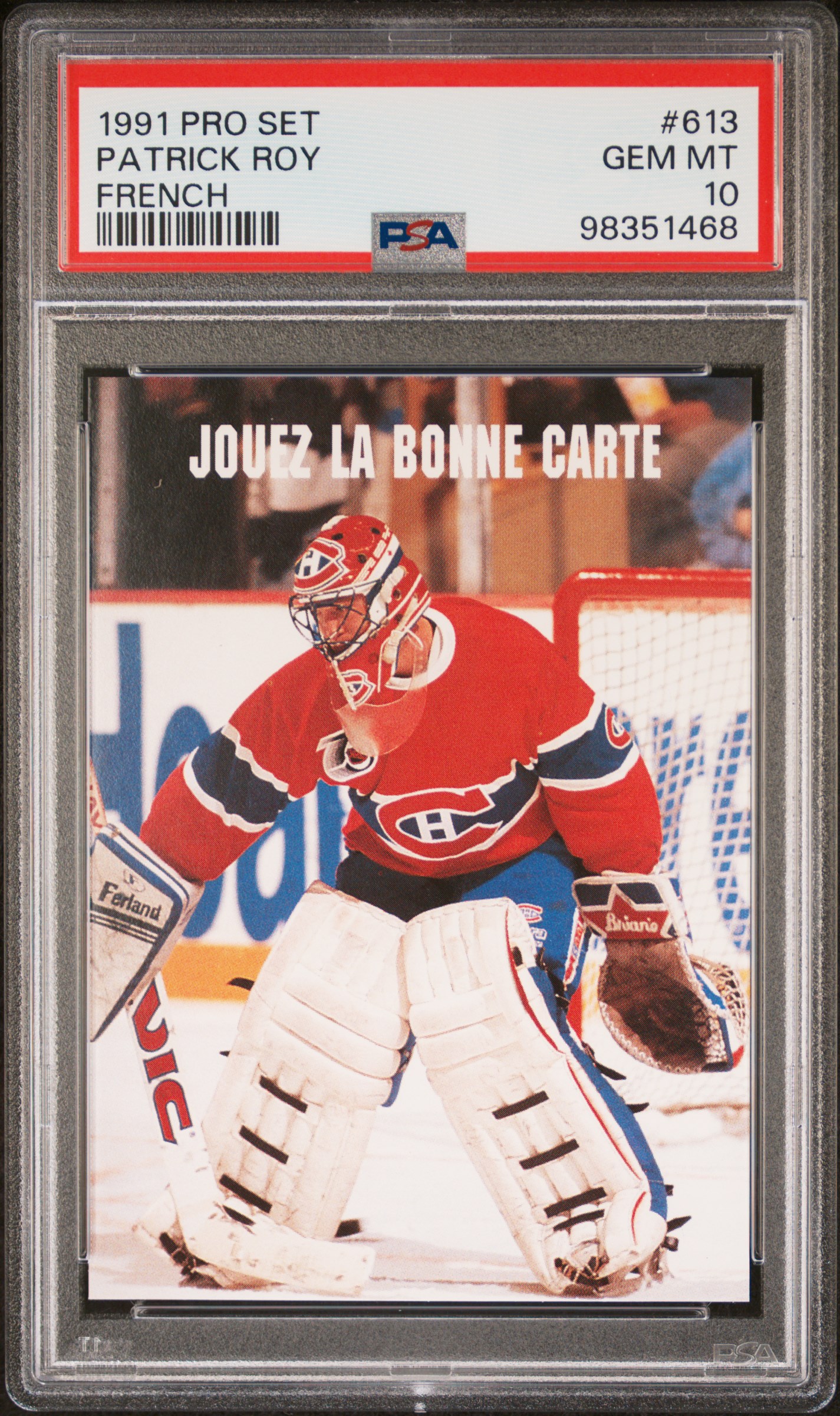 Patrick Roy 1991 Pro Set French Hockey Card #613 Graded PSA 10 Cert #98351468