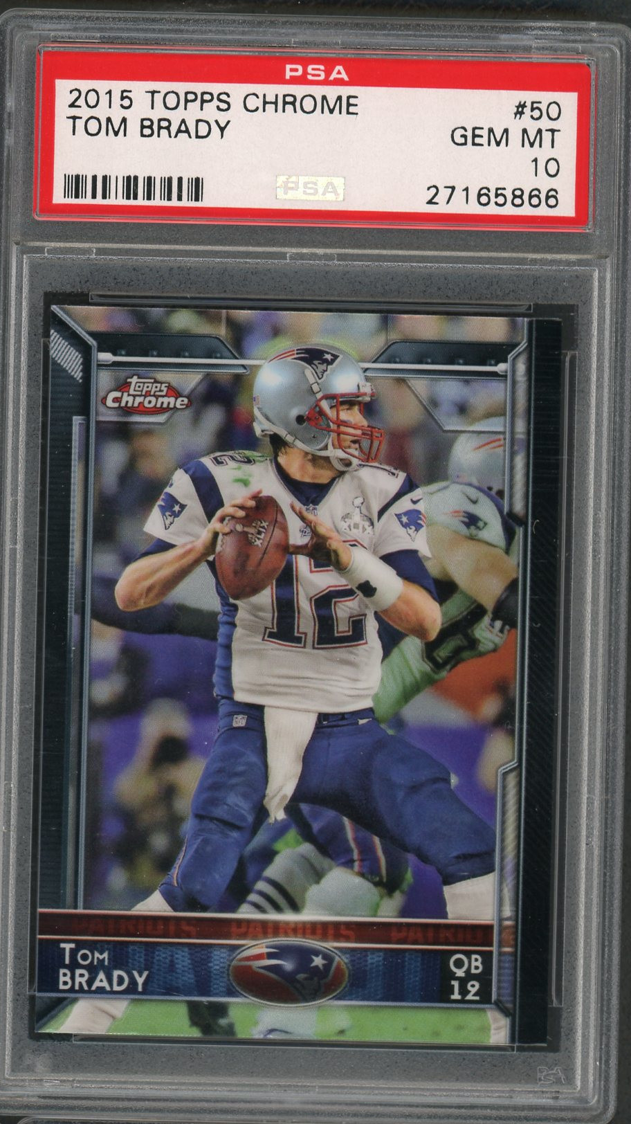 Tom Brady 2015 Topps Chrome Football Card #50 Graded PSA 10 GEM MINT