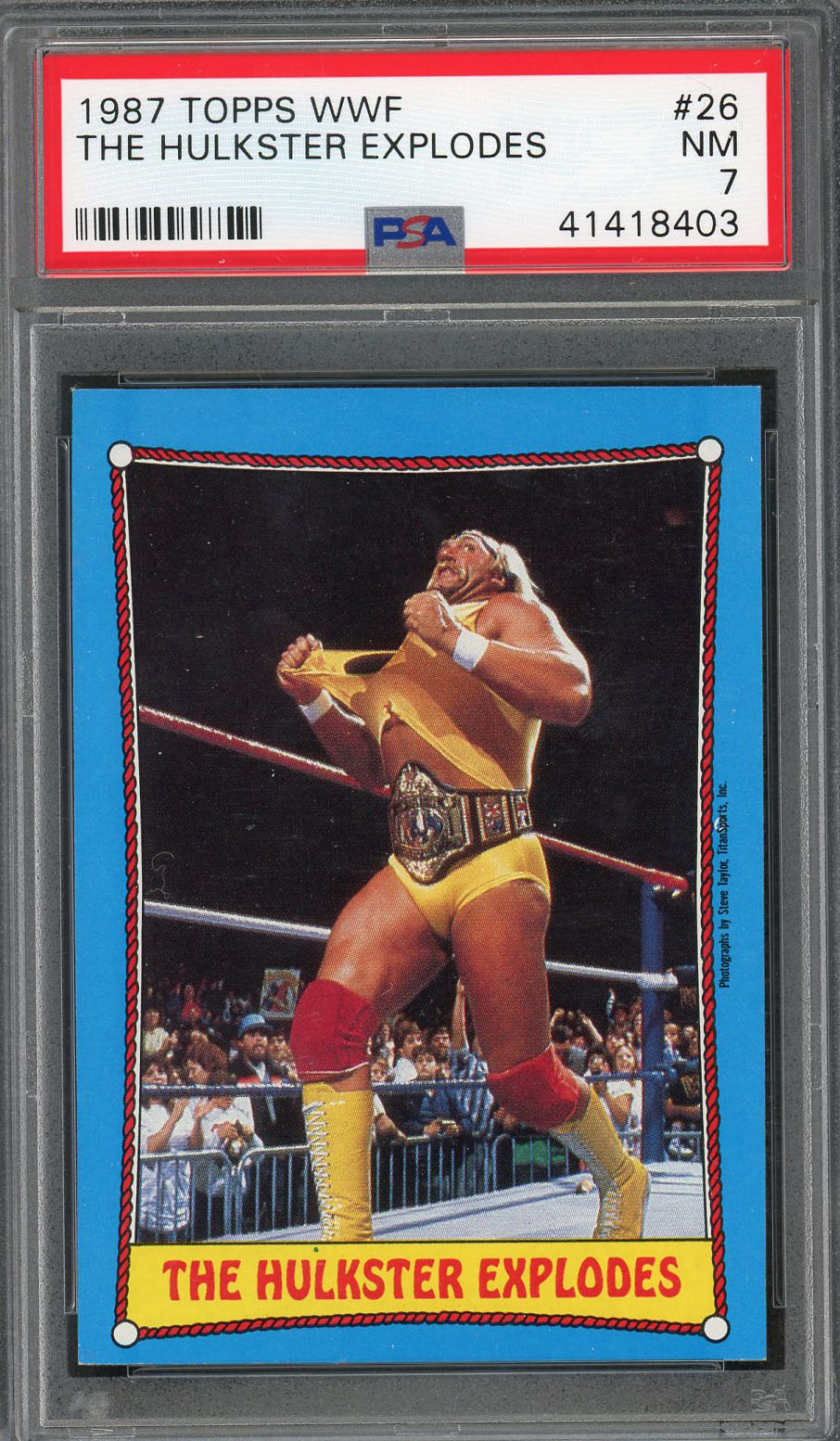 Hulk Hogan The Hulkster Explodes 1987 Topps WWF Wrestling Card #26 Graded PSA 7 Hulk Hogan The Hulkster Explodes 1987 Topps WWF Wrestling Card #26 Graded PSA 7