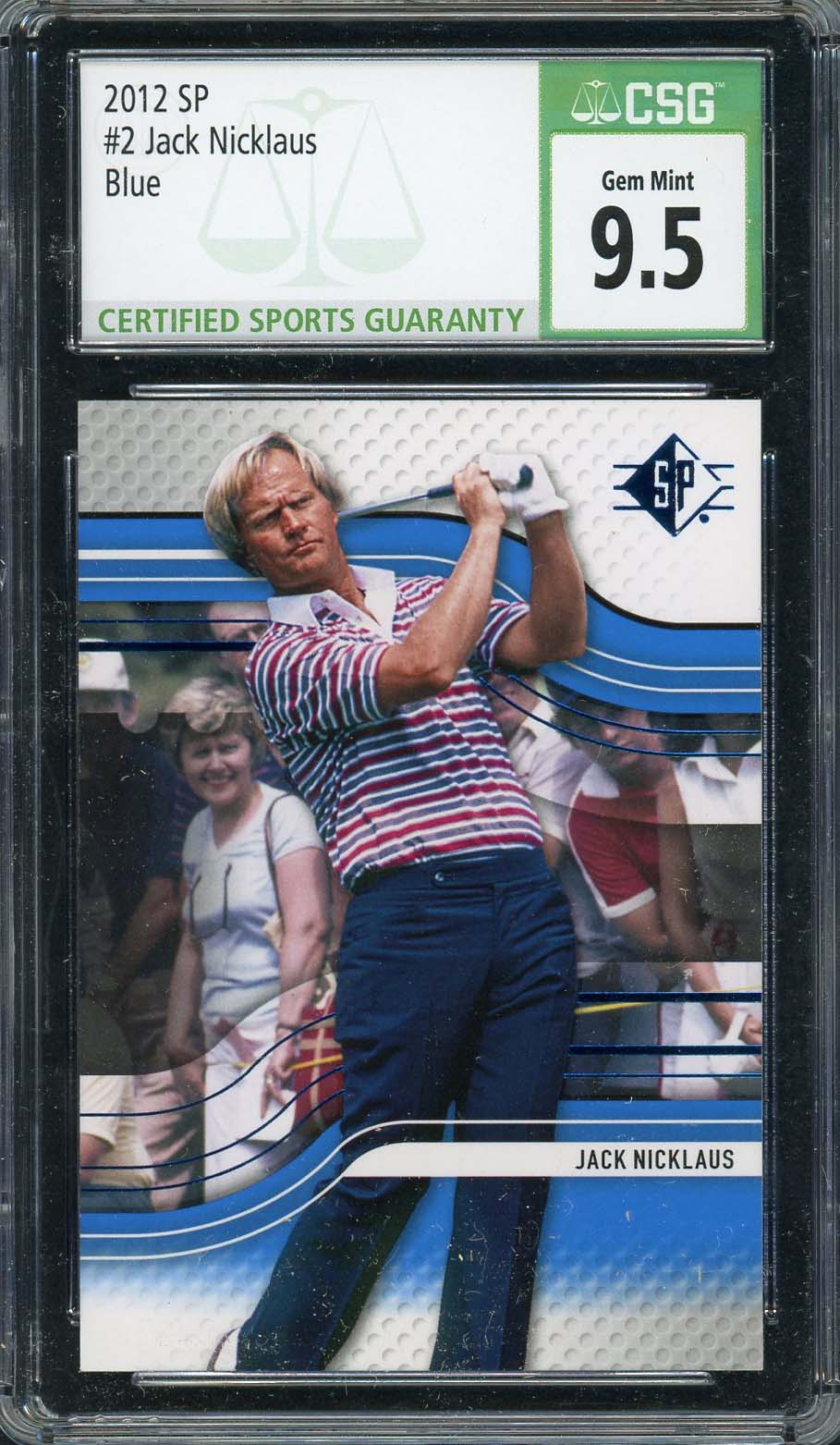 Jack Nicklaus 2012 SP Authentic Blue Golf Card #2 Graded CSG 9.5