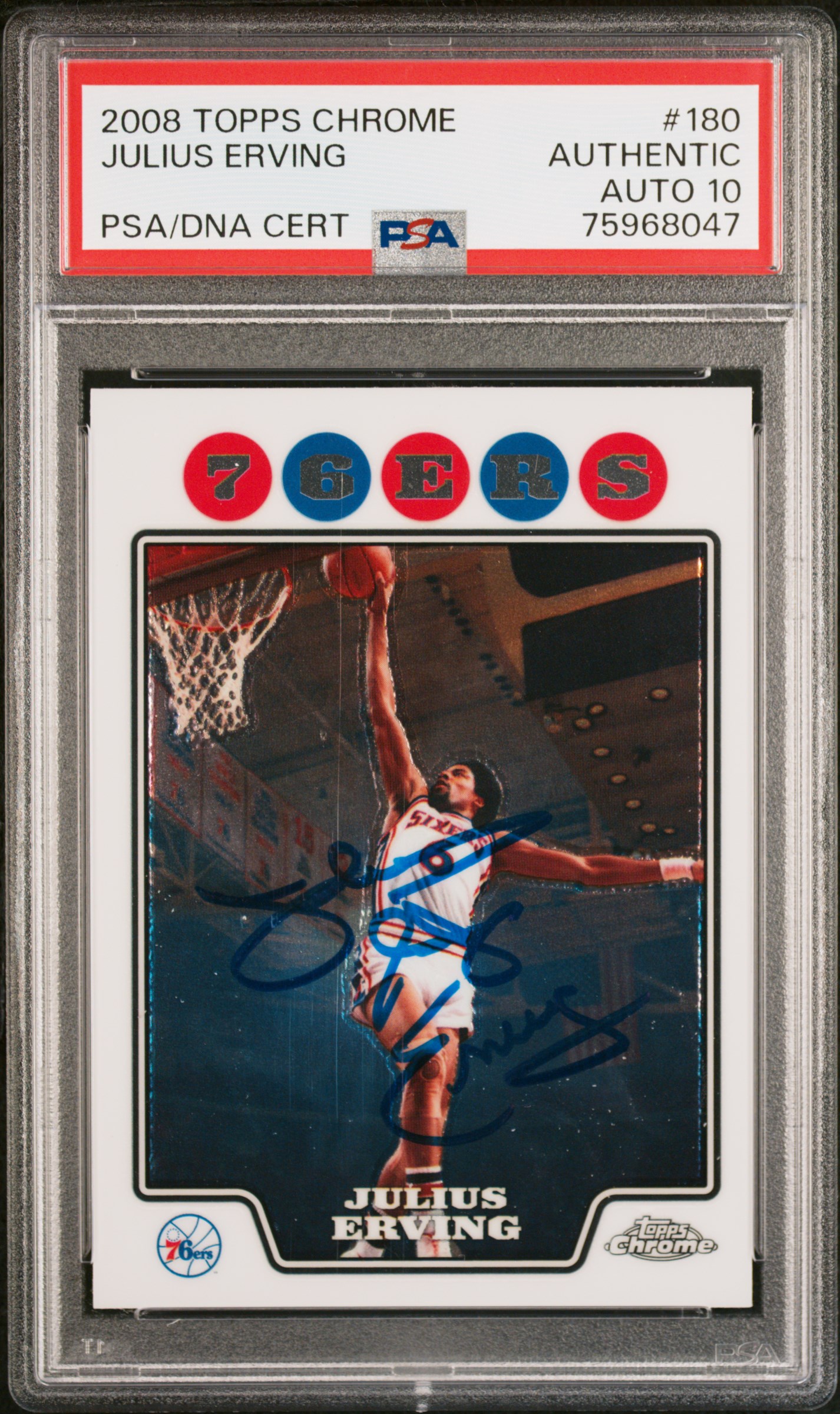 Julius Erving 2008 Topps Chrome Signed Card #180 Auto Graded PSA 10 75968047