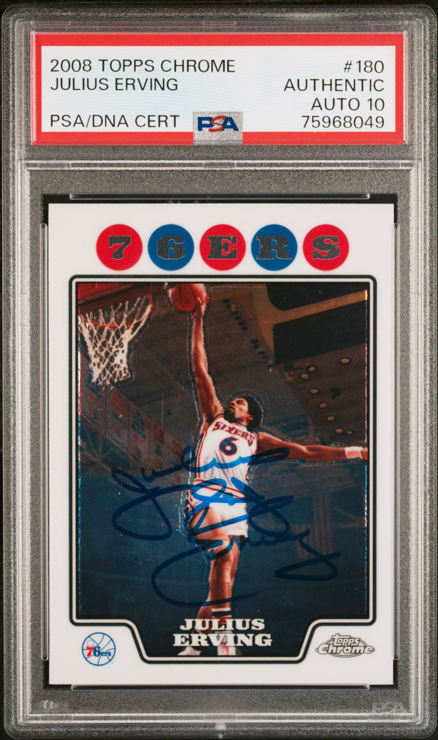 Julius Erving 2008 Topps Chrome Signed Card #180 Auto Graded PSA 10 75968049