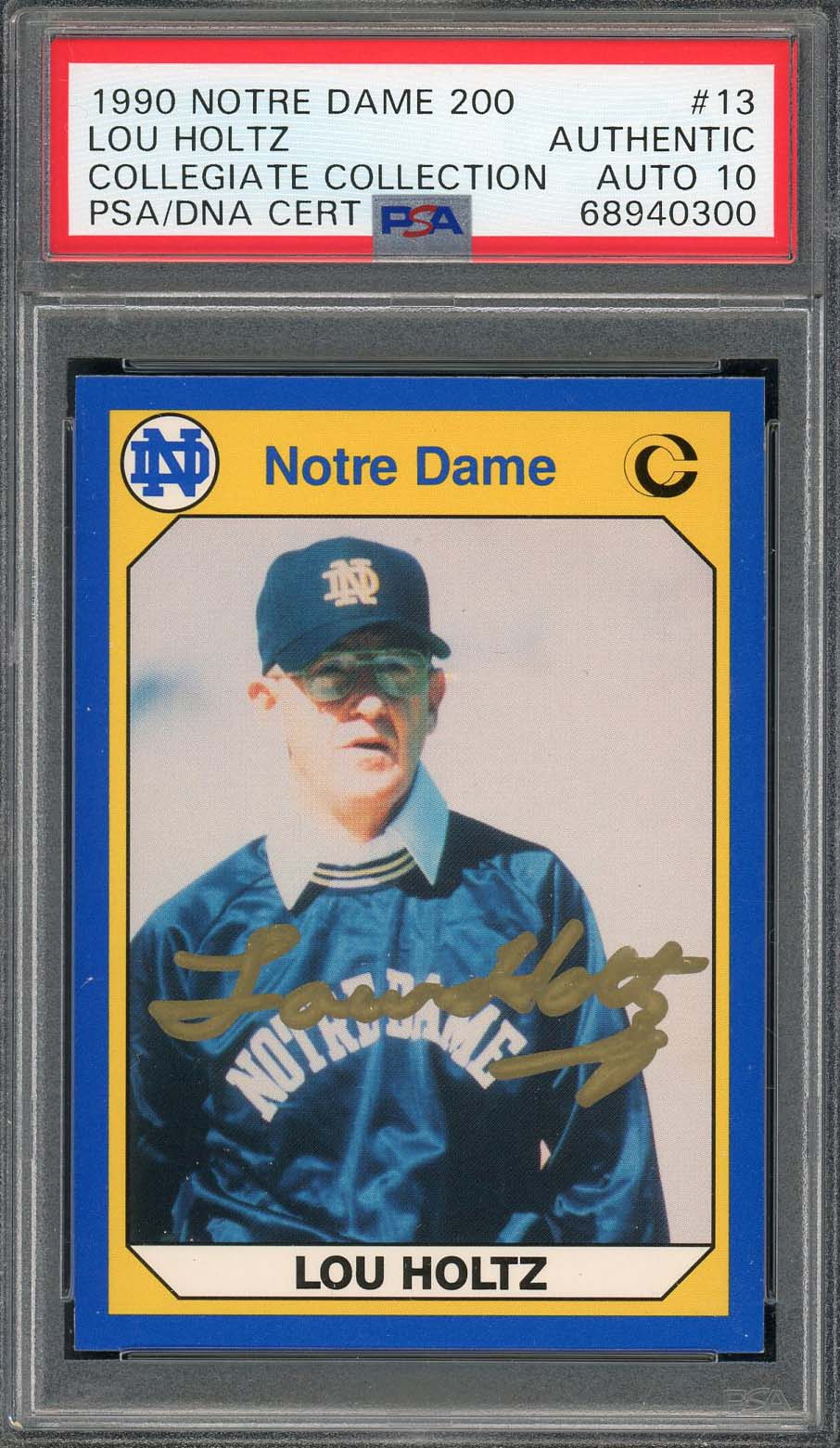Lou Holtz 1990 Notre Dame 200 Collegiate Collection Signed Card #13 Auto PSA 10