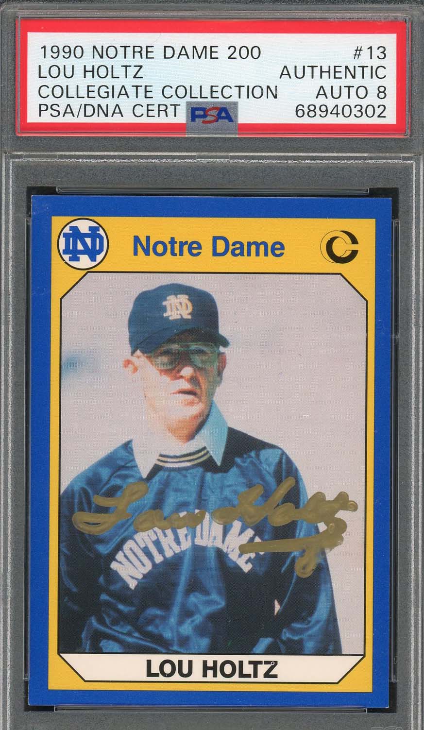 Lou Holtz 1990 Notre Dame 200 Collegiate Collection Signed Card #13 Auto PSA 8