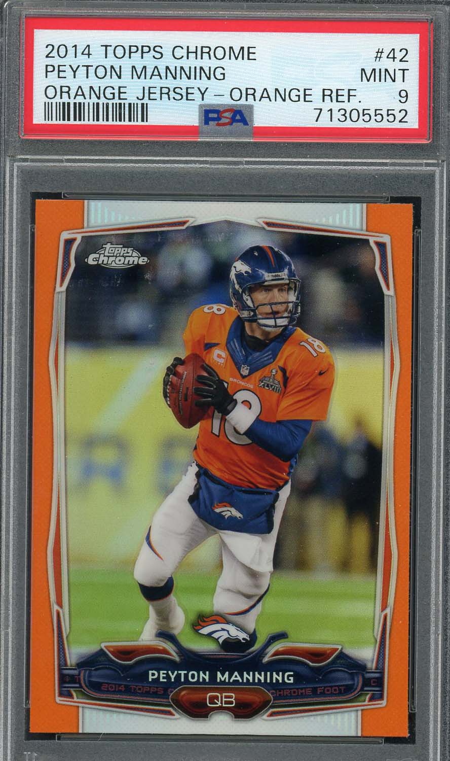 Peyton Manning 2014 Topps Chrome Orange Refractor Football Card #42 Graded PSA 9
