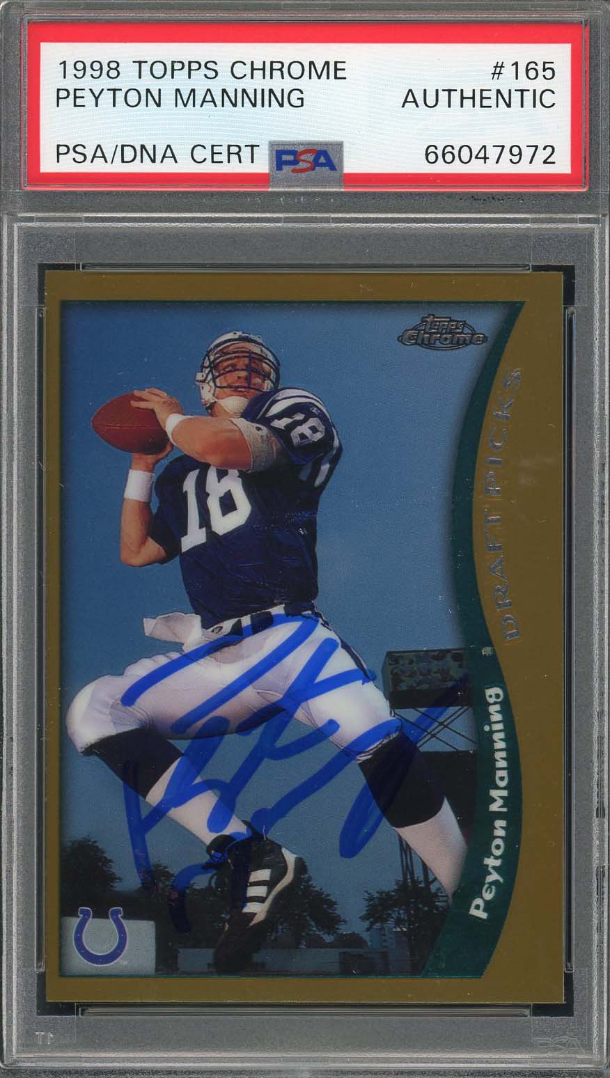 Peyton Manning Autographed 1998 Topps Chrome Signed Rookie Card #165 Auto PSA A Peyton Manning Autographed 1998 Topps Chrome Signed Rookie Card #165 Auto PSA A
