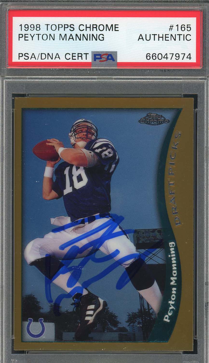 Peyton Manning Autographed 1998 Topps Chrome Signed Rookie Card #165 Auto PSA C Peyton Manning Autographed 1998 Topps Chrome Signed Rookie Card #165 Auto PSA C