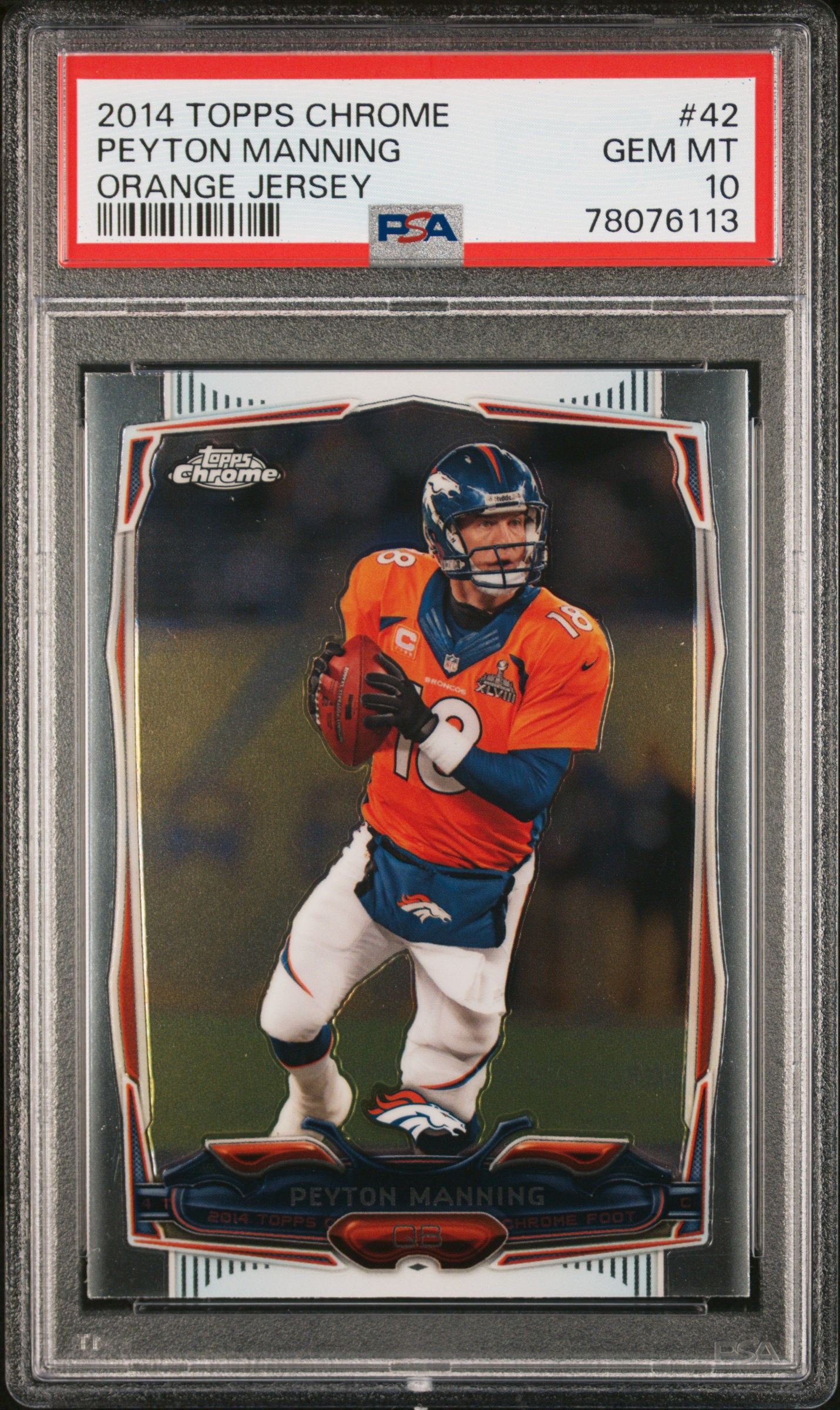 Peyton Manning 2014 Topps Chrome Orange Jersey Football Card #42 Graded PSA 10