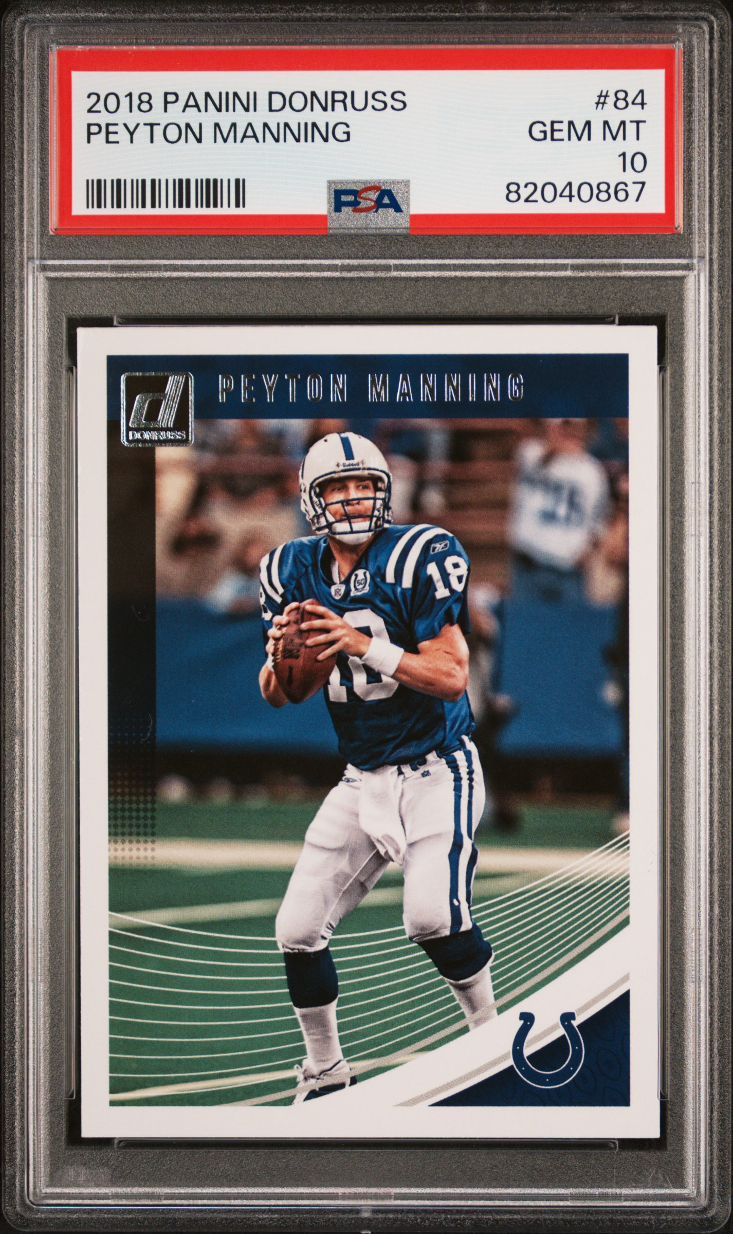 Peyton Manning 2018 Panini Donruss Football Card #84 Graded PSA 10