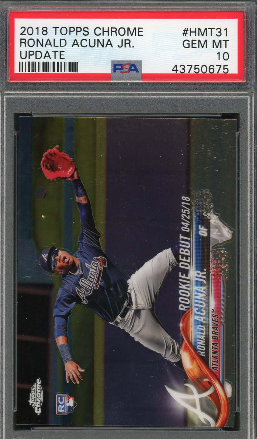 Ronald Acuna Jr 2018 Topps Chrome Update Baseball Rookie Card RC #HMT31 Graded PSA 10 GEM MINT