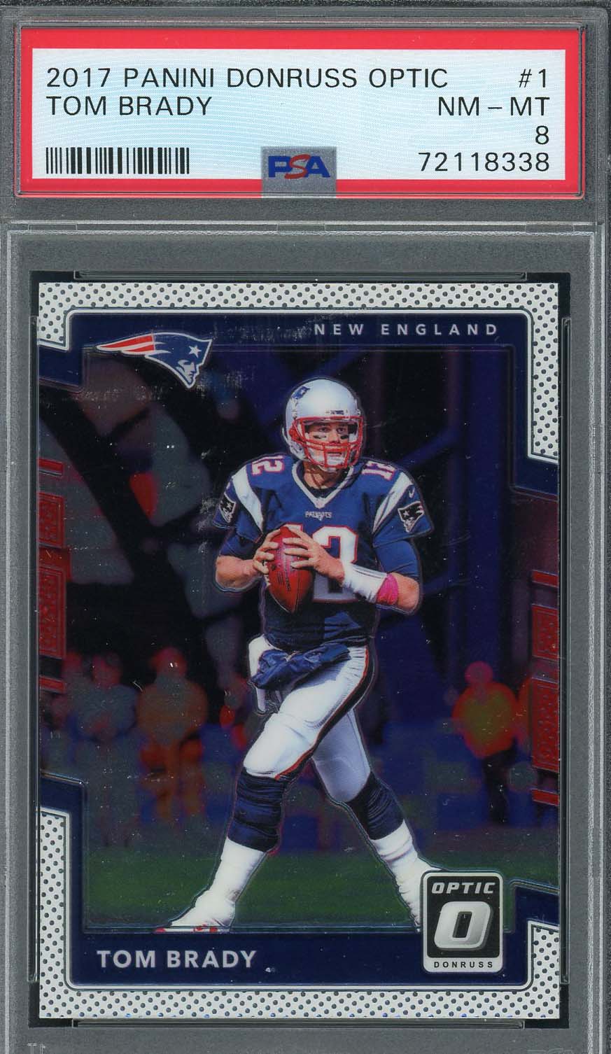 Tom Brady 2017 Panini Donruss Optic Football Card #1 Graded PSA 8