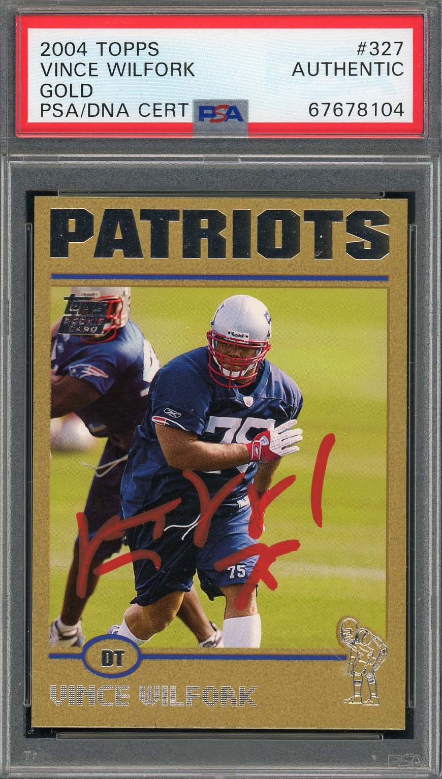 Vince Wilfork 2004 Topps Gold Football Rookie Signed Card #327 Auto PSA #d/499
