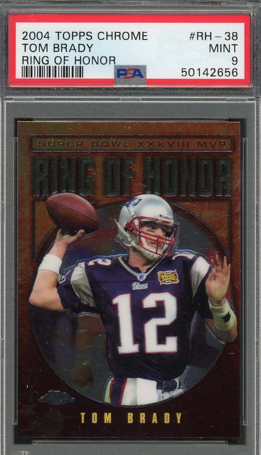 Tom Brady 2004 Topps Chrome Ring Of Honor Card #RH-38 Graded PSA 9