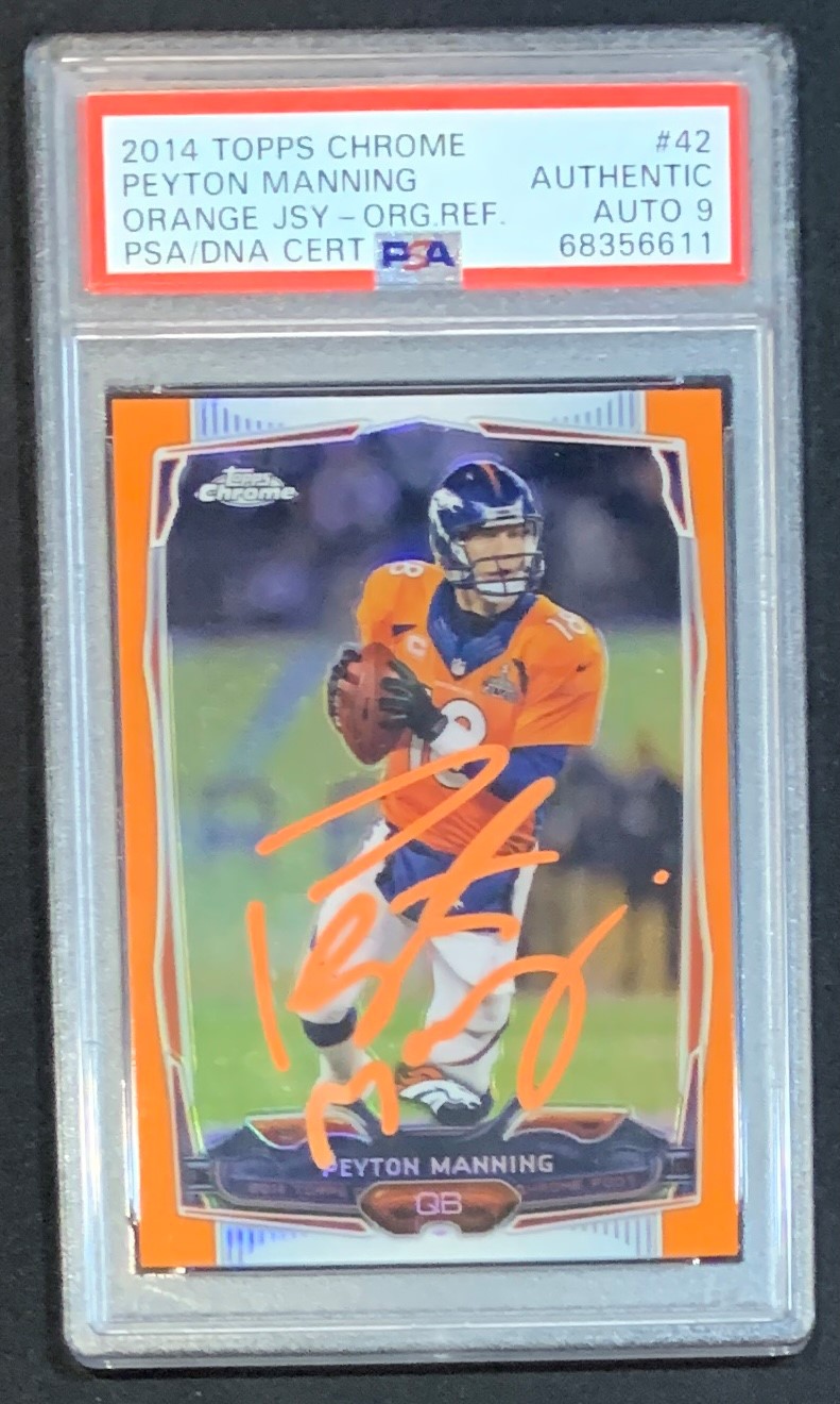Peyton Manning 2014 Topps Chrome Orange Refractor Football Signed Card #42 Auto Graded PSA 9
